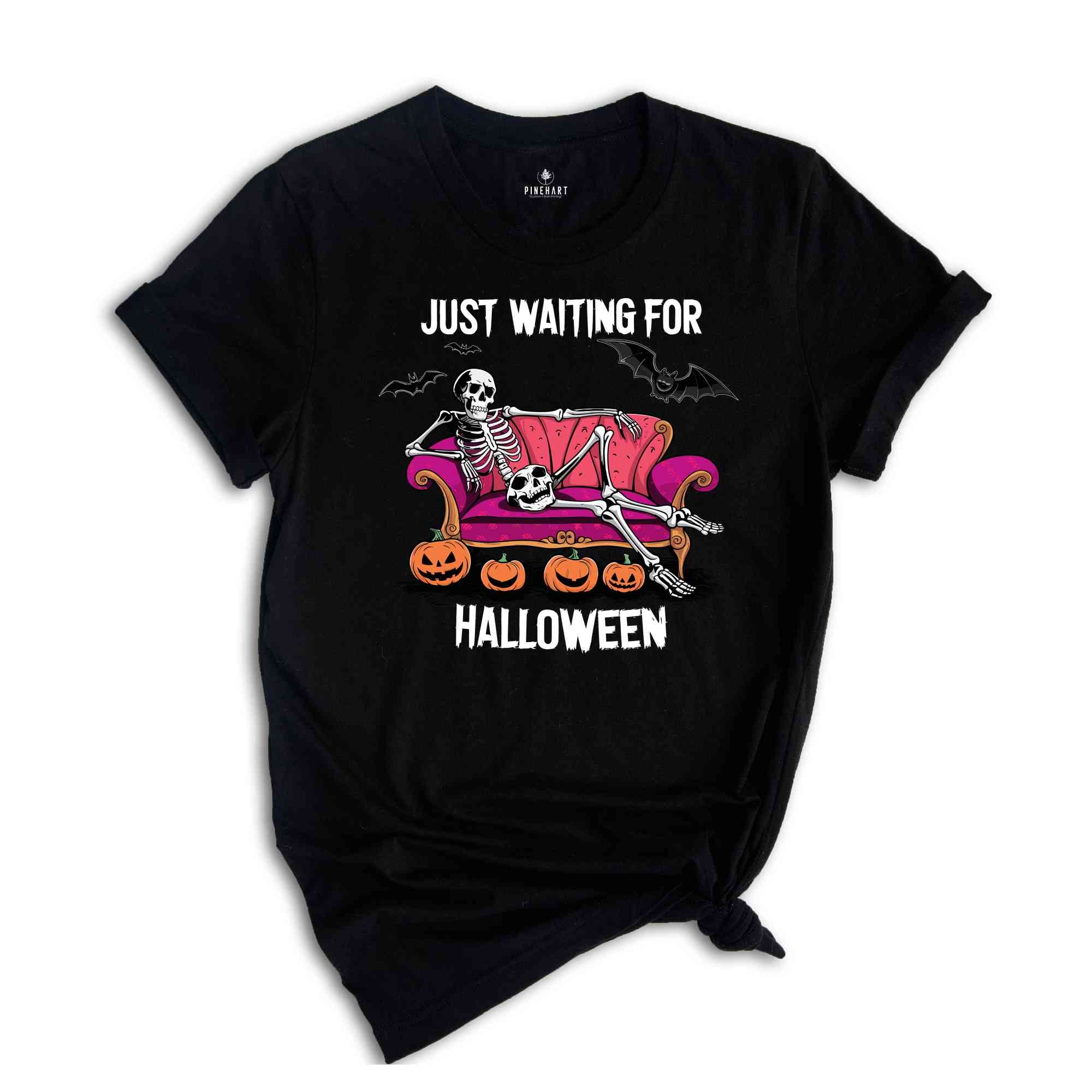 Just Waiting for Halloween Shirt, Cute Summer Shirt, Spooky Summer Shirt, Halloween Shirt, Trendy Skeleton Shirt, Funny Skeleton Shirt