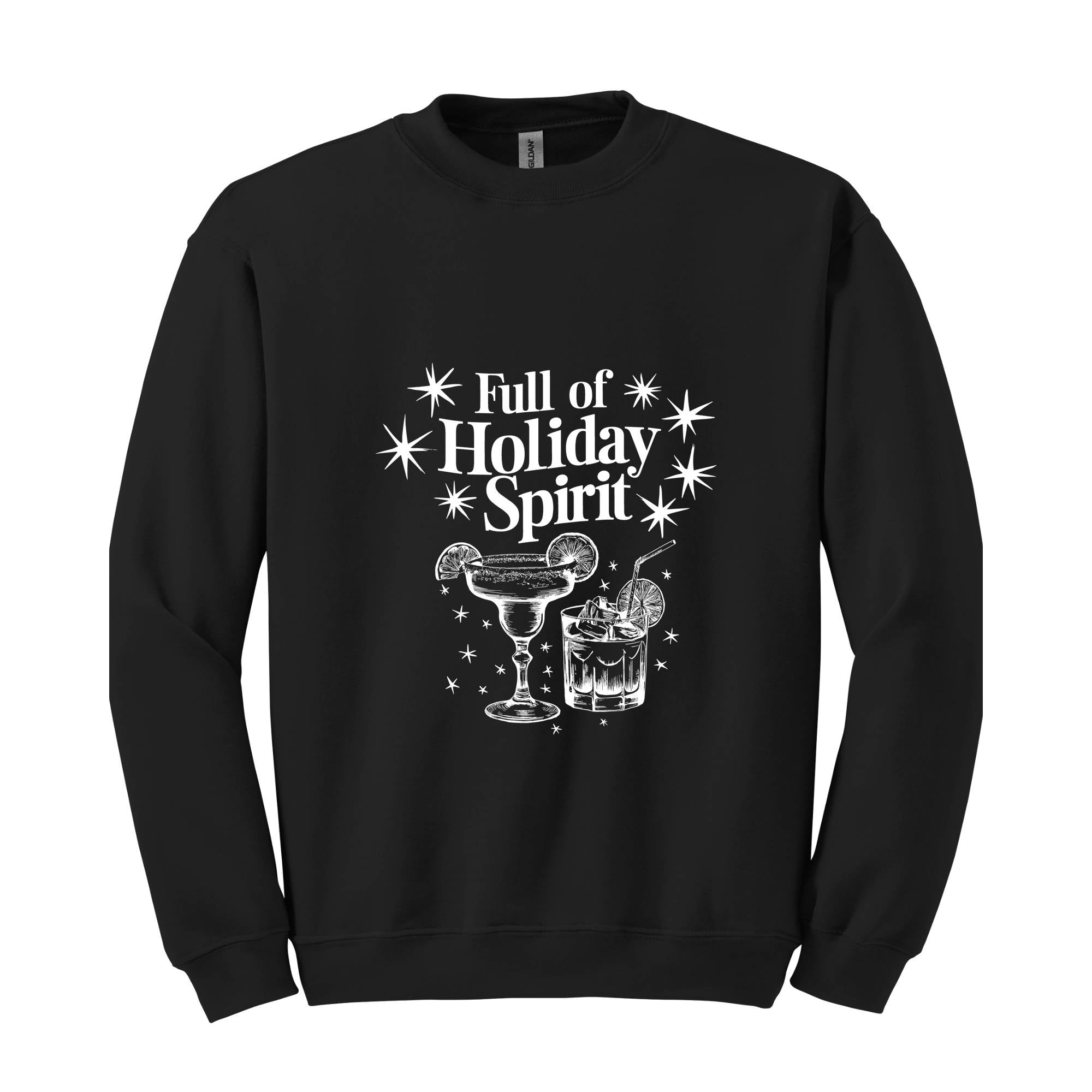 Full Of Holiday Spirit Sweatshirt, Christmas Spirits Sweater, Christmas Gifts