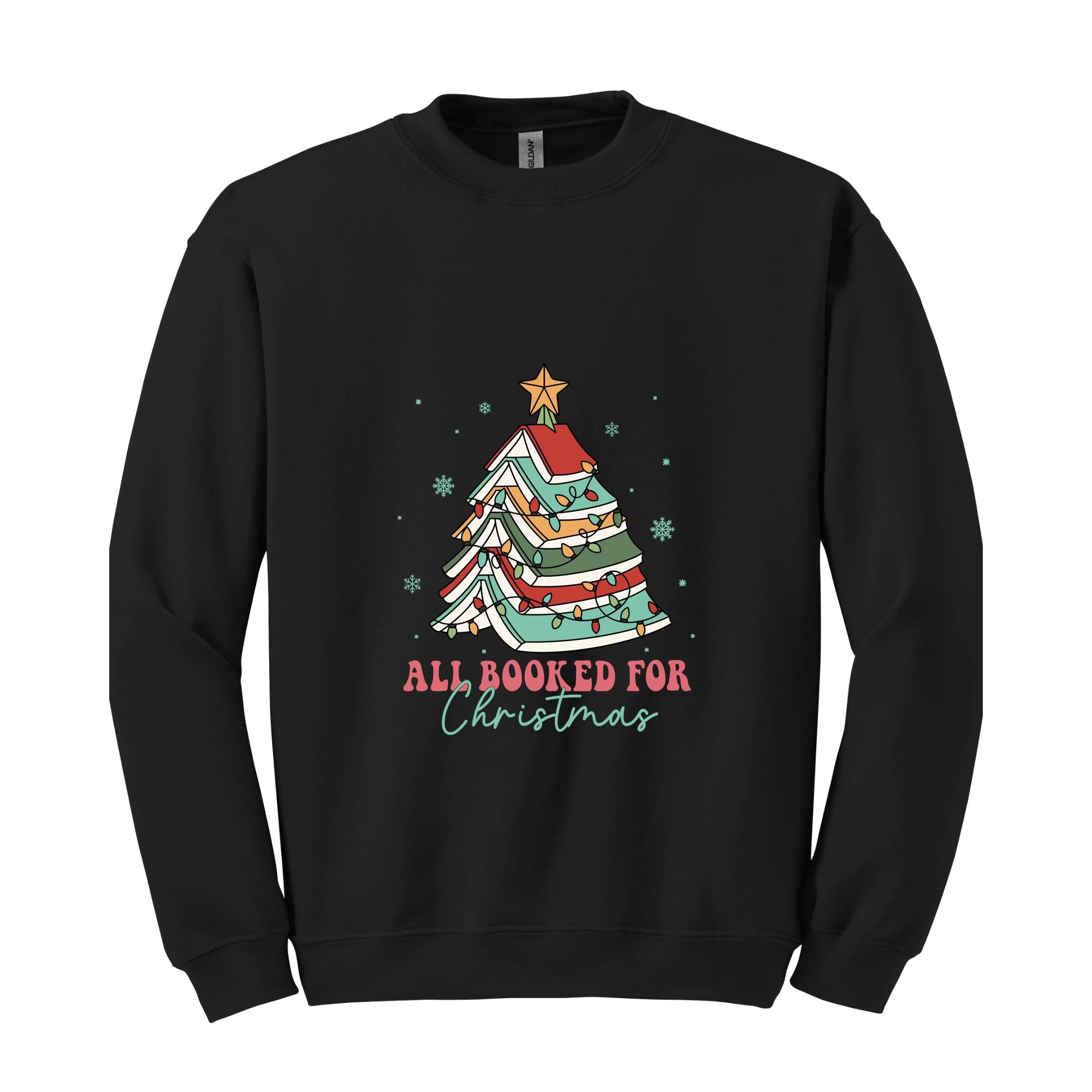 All Booked For Christmas Sweatshirt, Gift For Librarian, Bookworm Christmas Sweatshirt, Christmas Book Tree Sweatshirt, Book Lovers Sweater