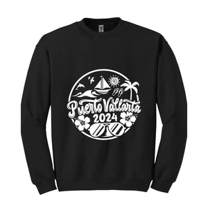 Puerto Vallarta 2024 Sweatshirt , Puerto Vallarta Lover Sweatshirt, Puerto Vallarta Fan, Puerto Vallarta Beach Sweatshirt, Holiday Sweatshirt, Summer Beach