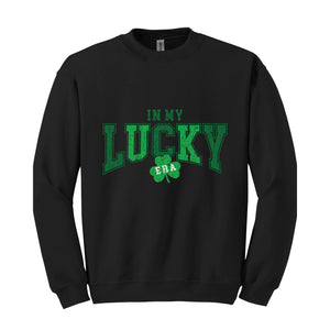 In My Lucky Era Sweatshirt, Saint Patrick Day Sweatshirt, Irish Sweatshirt, Shamrock Sweatshirt, Irish Day Gift, Lucky Sweatshirt,