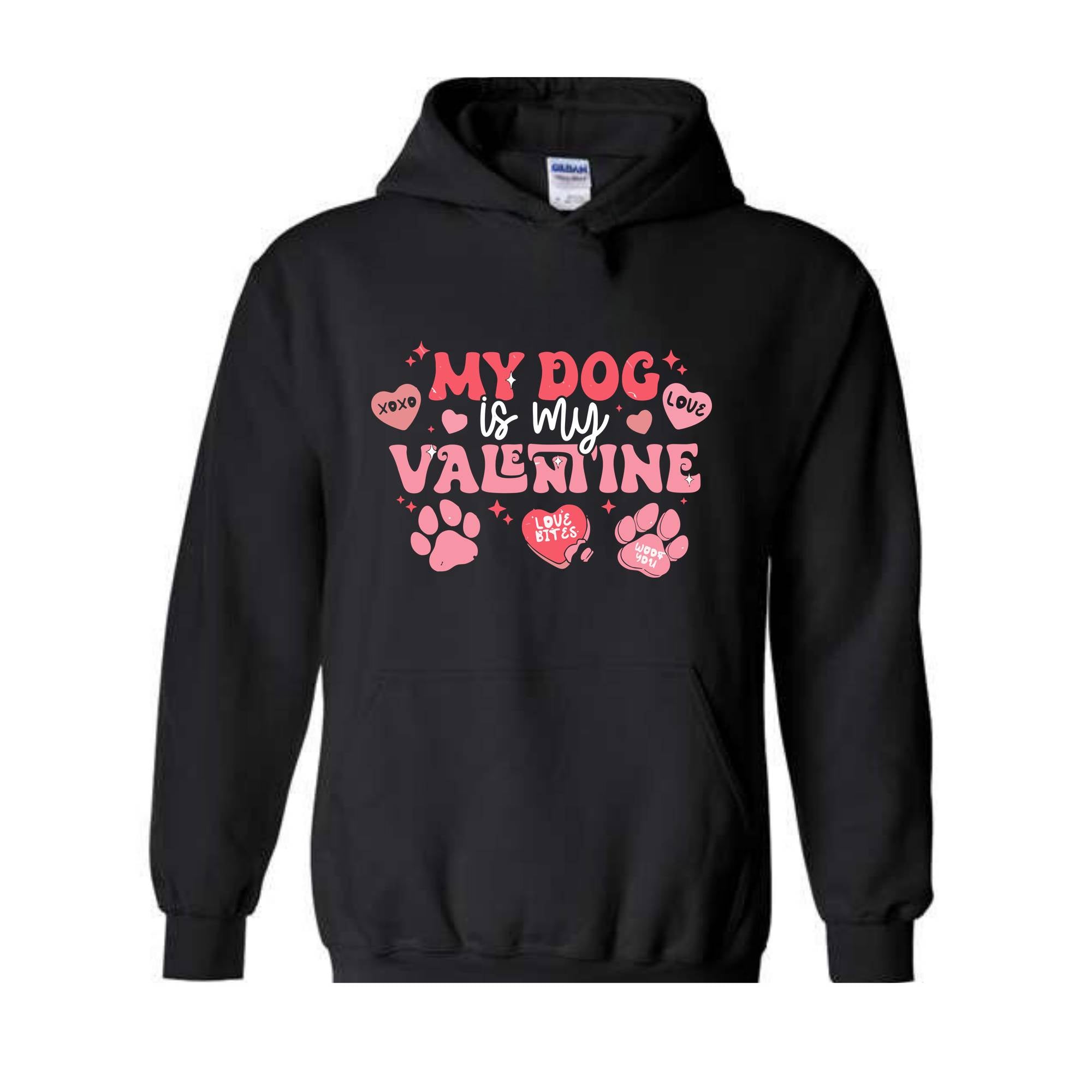 My Dog Is My Valentine Sweatshirt, Valentine Dog Hoodie, Dog Sweatshirt, Pet Lover Gift, Valentines Day Hoodie, Gift for Dog Mom