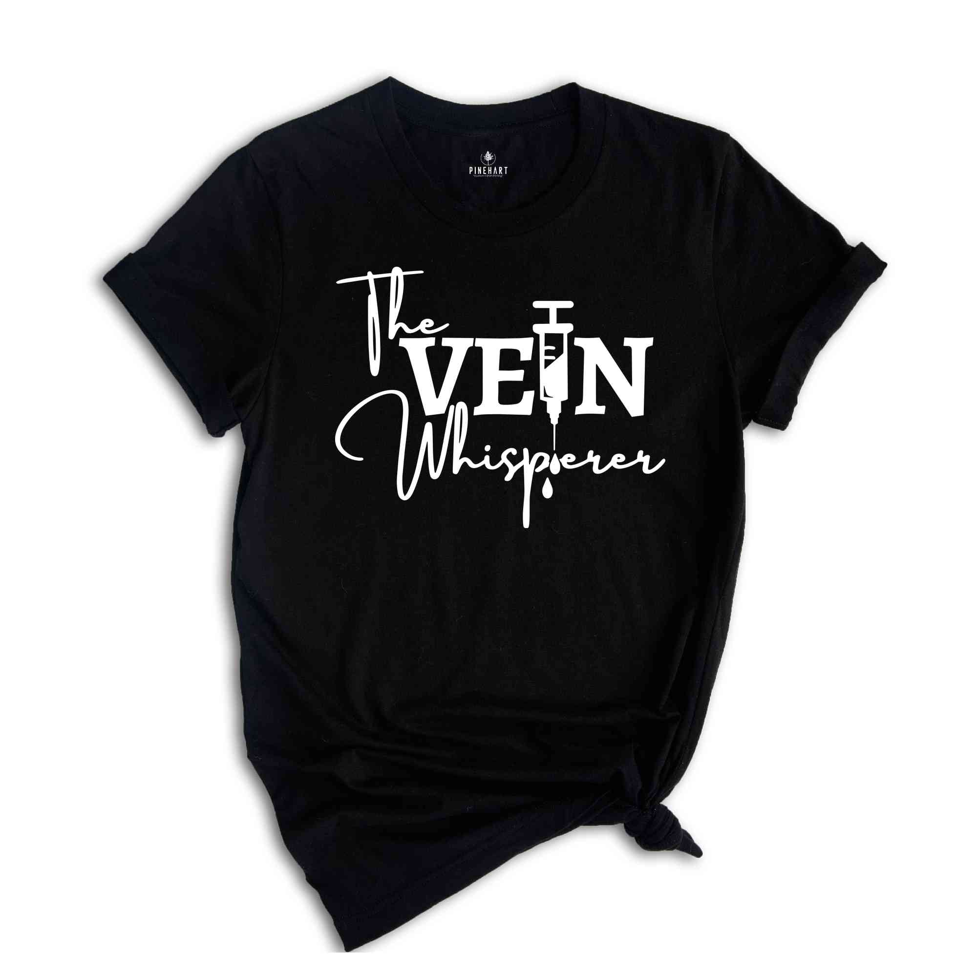 The Vein Whisperer Shirt, Phlebotomist Nurse Shirt, Nurse Life Shirt, Nurse Quotes Shirt, Funny Nurse Shirt, Nurse Gift