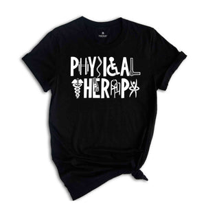 Physical Therapist T-Shirt, Pt Shirt, Physical Therapy, Therapist Shirt, Therapy Assistant Shirt, Gift for Therapist