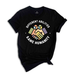 Different Abilities, Same Humanity T-Shirt, Autism Awareness Gift, One Love Shirt, Empathy Shirt, Motivational Shirt, Inspirational Shirt