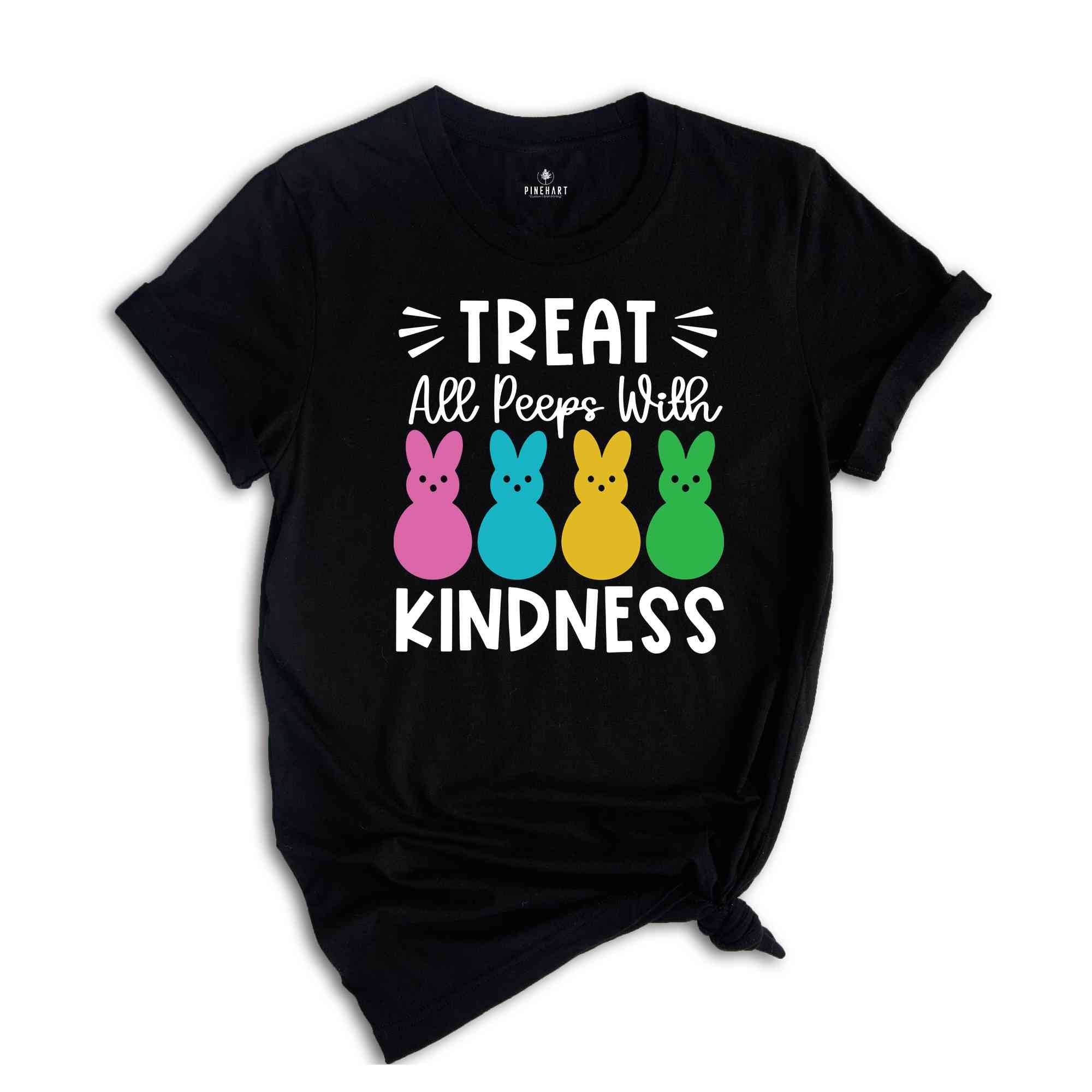 Treat All Peeps With Kindness Shirt, Easter Peeps TShirt, Cute Easter Shirt, Easter Gifts, Easter Day Shirt, Kids Easter Shirt