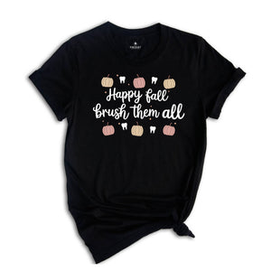 Happy Fall Brush Them All Shirt, Fall Dental Shirts, Cute Dental Shirt, Dental Crew Shirts, Dental Hygiene Gift, Dental Assistant Gift