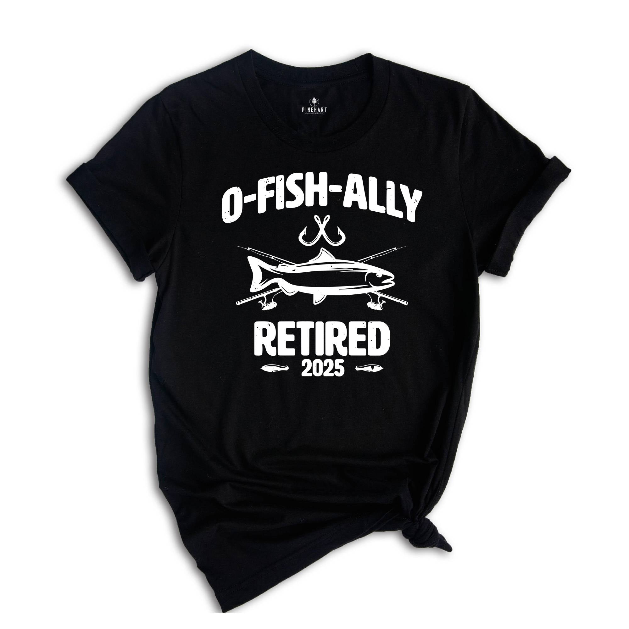 O-Fish-Ally Retired 2025 Shirt, Since 2025 Shirt, Fishing Retirement 2025 Shirt, Retirement Gift, Officially Retired Shirt, Funny Retirement