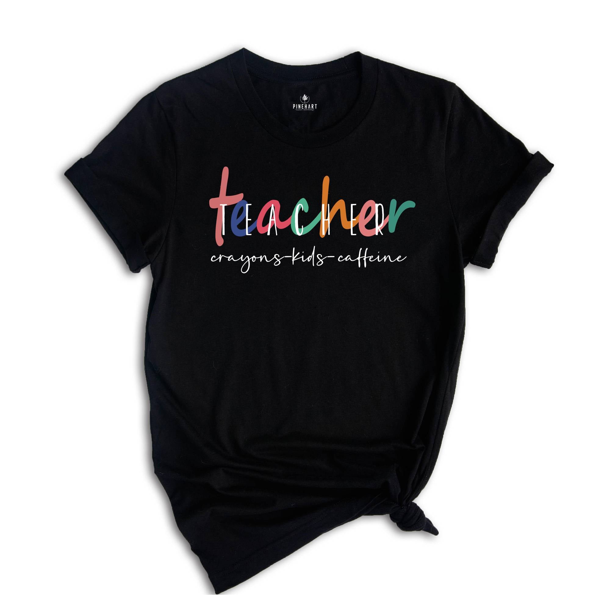 Teacher Crayons- Kids -Caffeine Shirt, Funny Teacher Shirt, Teacher Life, Teacher Appreciation Gift, Teacher Shirts, Preschool Teacher