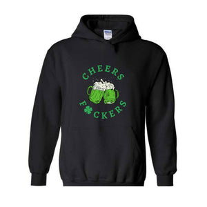 Cheers Fuckers Sweatshirt, St. Patrick's Day Sweater, Lucky Hoodie, Paddy's Day Shirt, Irish Gifts, Shamrock Sweater