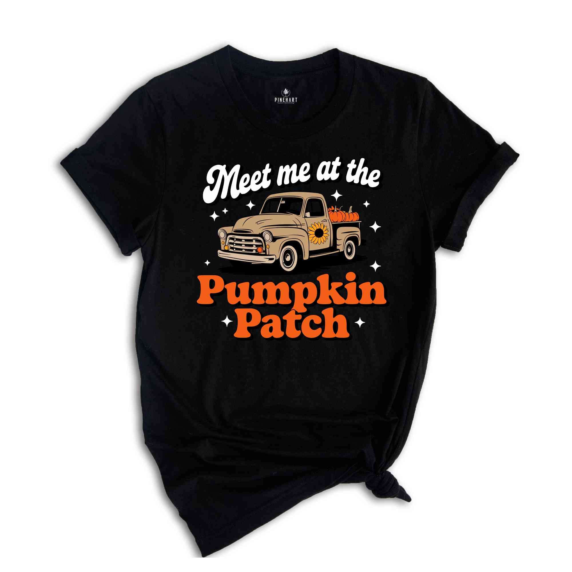 Meet me at the Pumpkin Patch Shirt, Fall Season Shirts, Fall shirts, Cute Fall Shirts, Thanksgiving Shirt, Pumpkin spice Shirt