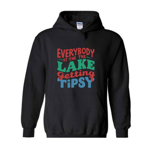 Everybody At The Lake Getting Tipsy Sweatshirt, Women's Lake Party Sweater, Girls Summer Camp Hoodie, Lake Camping Sweatshirt