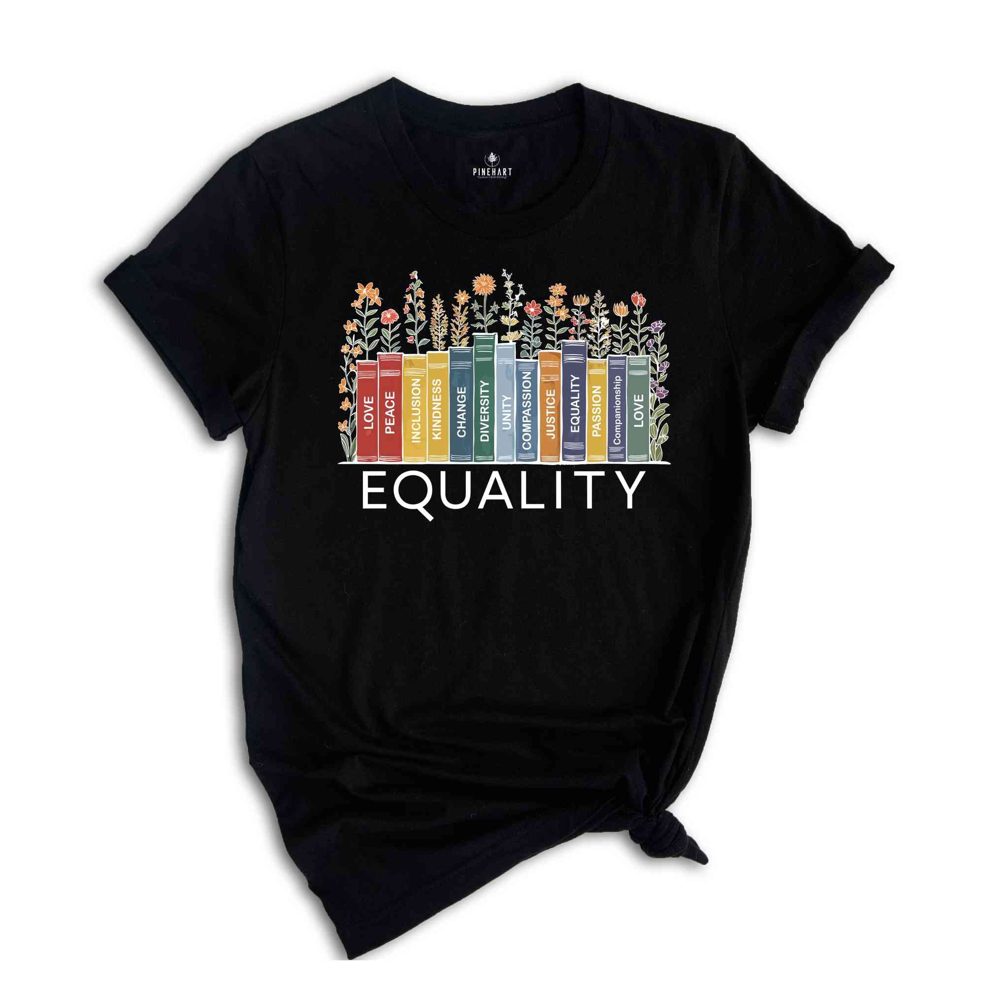 Equal Rights Shirt, Human Rights T-shirt, Equality Tee, Social Justice Shirt, Peace Love Shirt, Diversity Shirt, Floral Book Shirt