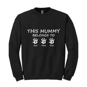 This Mummy Belongs To Sweatshirt, Custom Mama Hoodie, Personalized Mother's Day Gifts, Personalized Kids Names Sweatshirt, Mothers Day Gifts