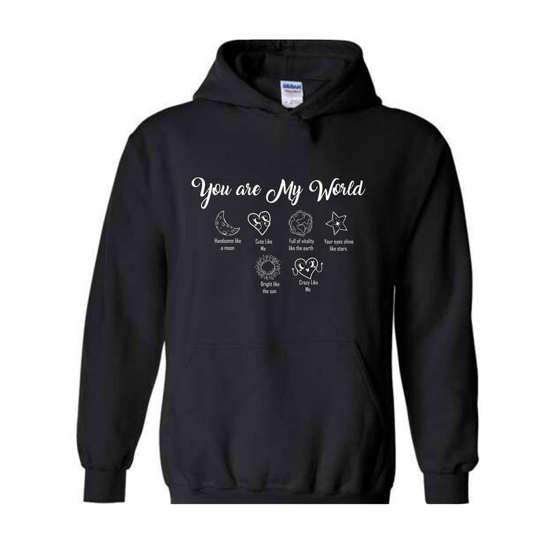 You are My World Sweater, Valentine day Sweater, love day, Handsome like a moon,Your eyes shine like stars, Funny Valetine Sweater