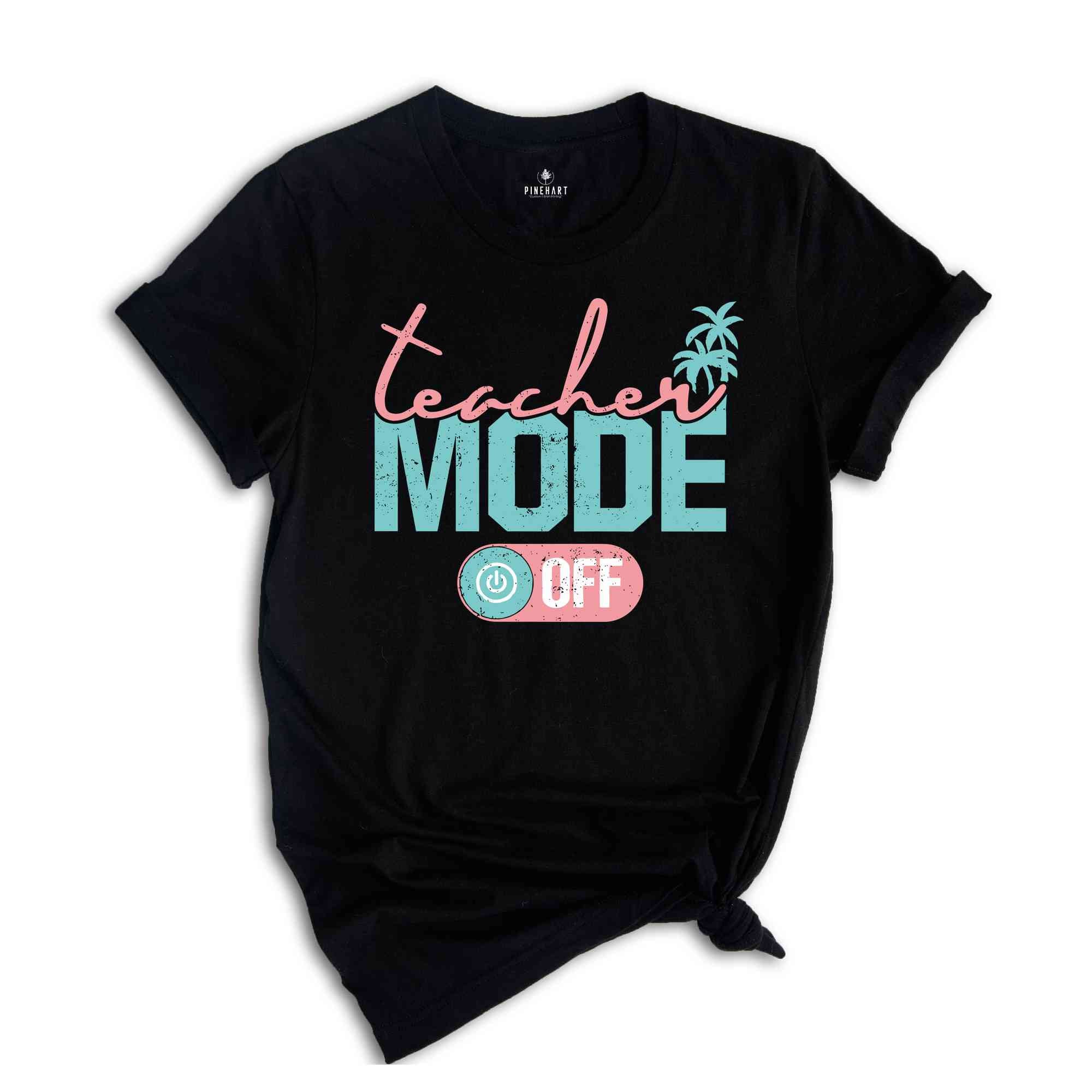 Teacher Mode Off Shirt, Last Day Of School T-Shirt, Teacher Summer Shirts, Peace Out School Tee, Gifts For Teachers