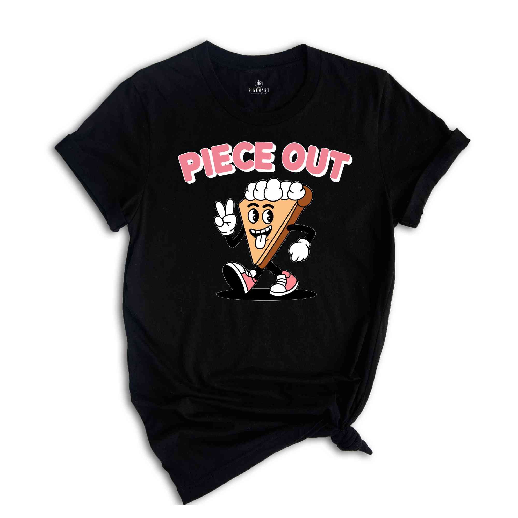 Piece Out Shirt, Retro Pumpkin Shirt, Pie Shirt, Thanksgiving Fall Shirt, Cute Fall Shirt, Fall Vibes Shirt, Funny Thanksgiving Shirt