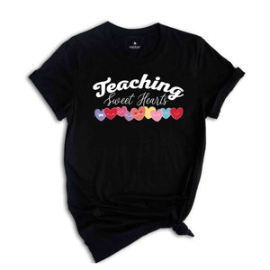 Teaching Sweethearts Shirt, Teacher Shirt, Teachers Love Shirt, Hearts Shirt, Teacher Valentine\'s Gift, Teaching Sweethearts Teacher Shirt