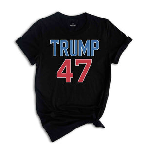 Trump 2024 Shirt Donald Trump Election Shirt Presidential Election Shirt Trump 47 47th president shirt Trump Support Shirt