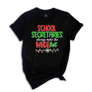 School Secretaries Always Make The Nicelist Shirt, Office Crew Christmas Shirt, Front Office Shirt, Secretary Christmas Shirt, School Crew