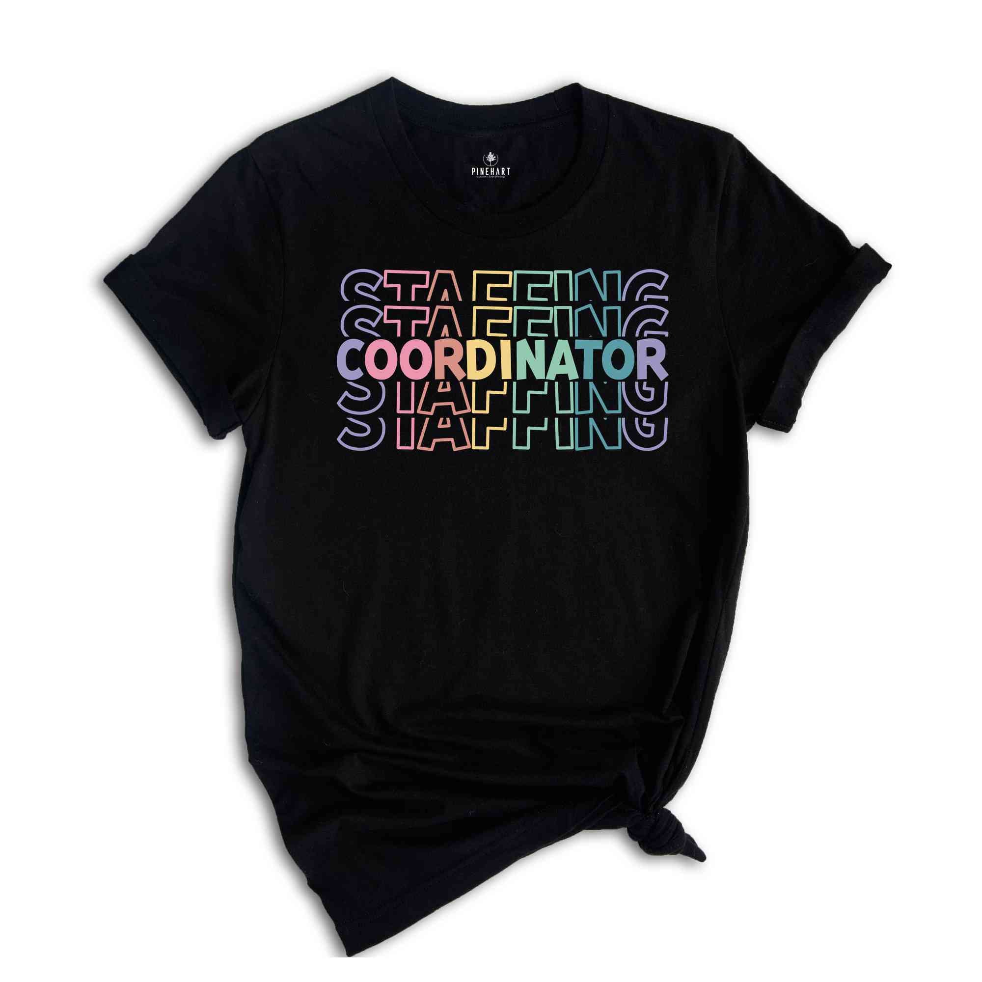 Staffing Coordinator Shirt, Hospital Life Shirt, Coordinator Shirt, Staffing Matching Shirt, Health Care Shirt, Medical Shirt