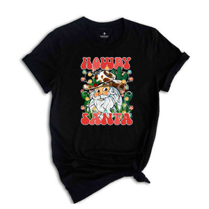 Howdy Santa Shirt, Santa Claus Shirt, Western Santa Shirt, Christmas Party Shirt, Holiday Shirt, Christmas Gift, Cute Christmas Shirt