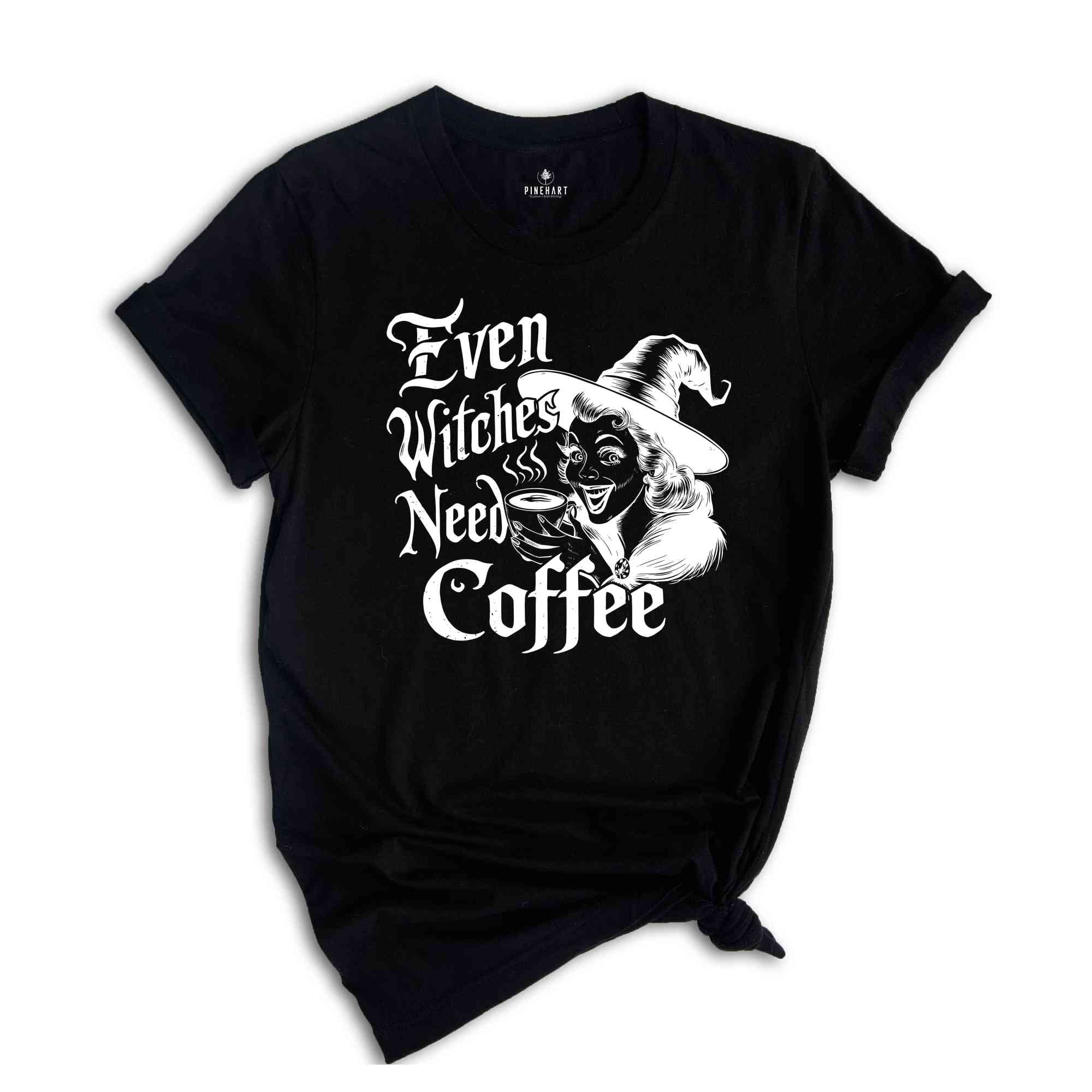 Even Witches Need Coffee Shirt, Witch Shirt, Fall Shirt, Halloween Party Shirt, Working Women Union Shirt