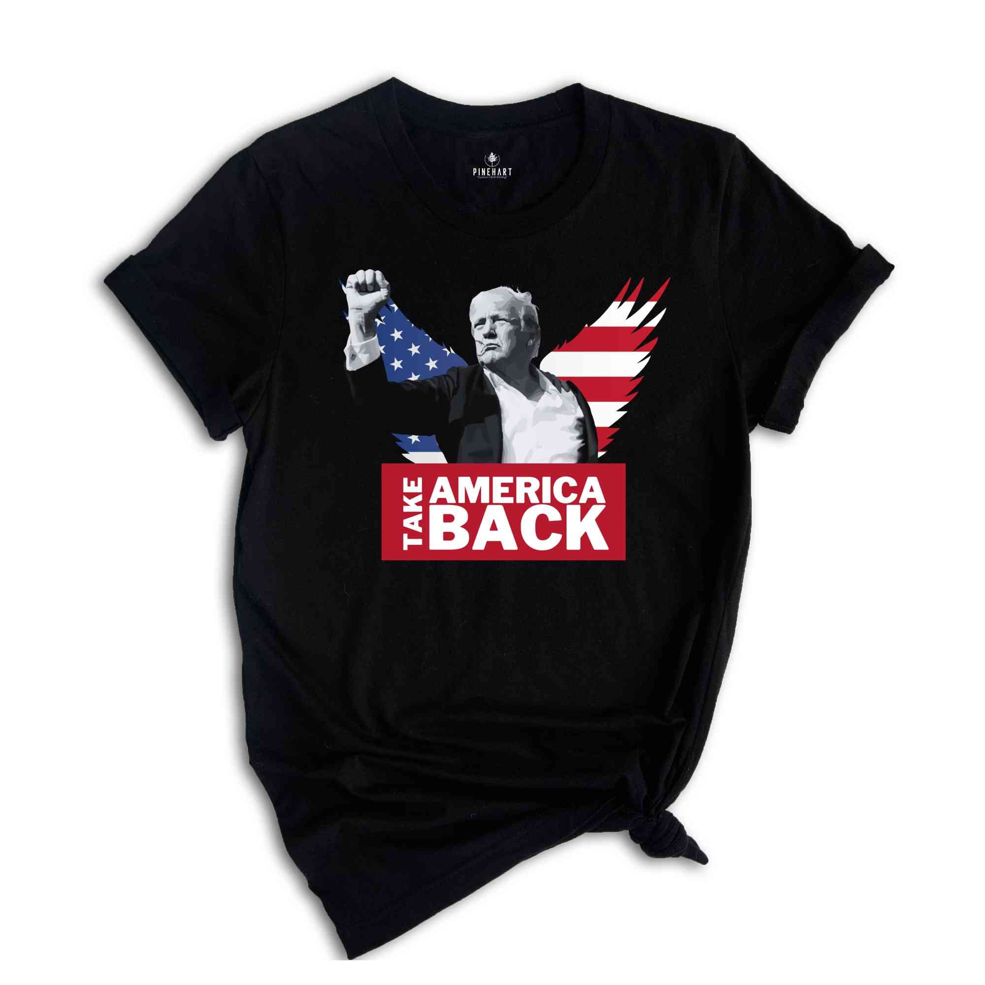 Take America Back Trump Shirt, President Trump T-Shirt, Make Liberals Cry Shirt, Trump Rally Shirt, Trump Shirt, Trump 2024 Shirt