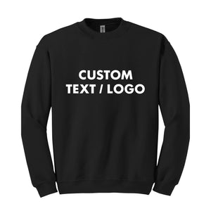 Custom Text And Logo Sweatshirt, Personalized Logo Sweatshirt, Custom Sweatshirt Gifts, Matching Family Sweatshirts