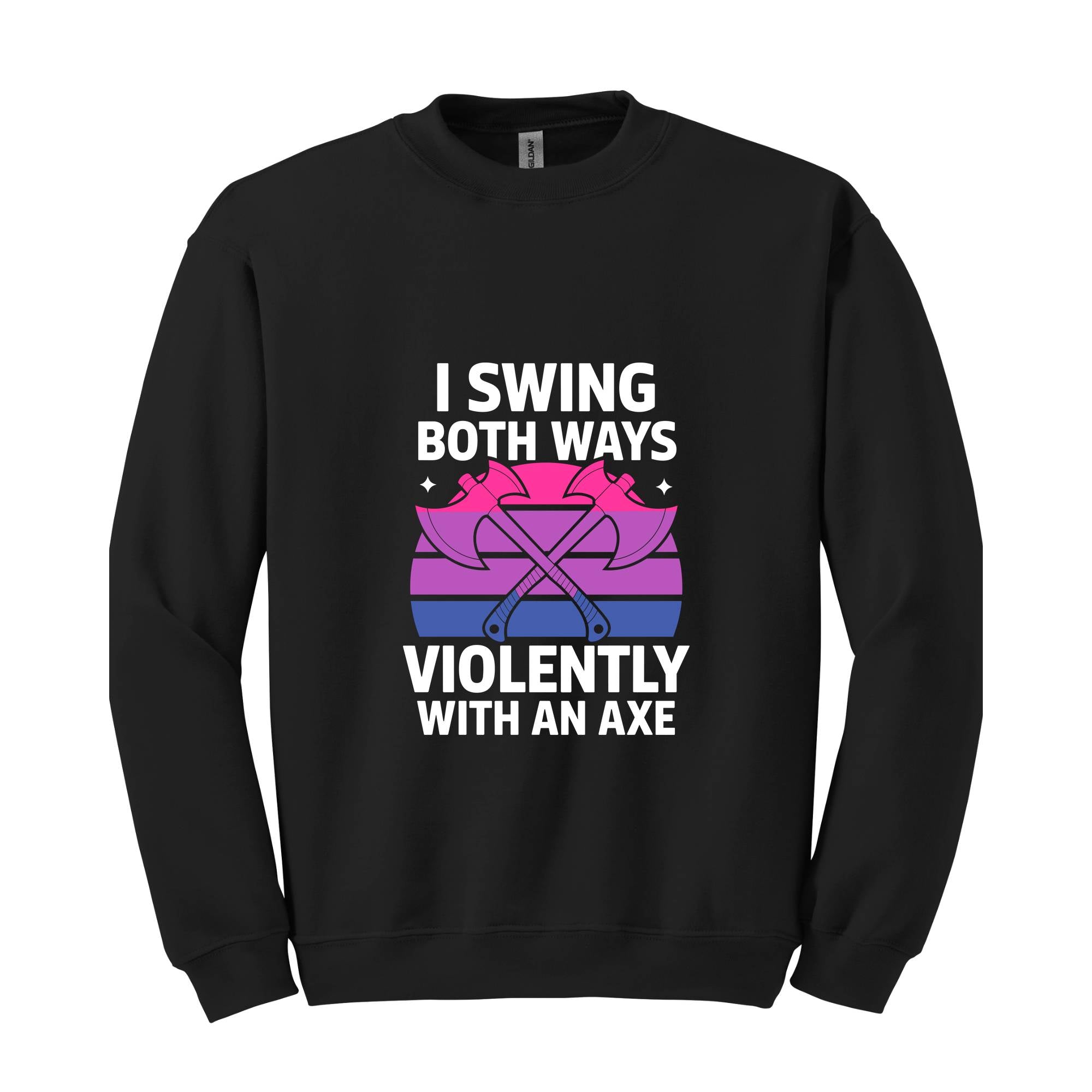 I Swing Both Ways Violently With An Axe Sweatshirt, Bisexual , Funny LGBT Pride Gift, Lesbian , Pride Spirit