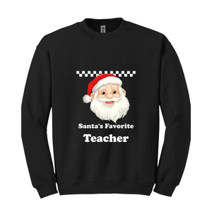 Santa's Favourite Teacher Sweatshirt, Favourite Teacher Gift, Santa Sweatshirt, Teacher Christmas Sweatshirt, Teacher Xmas Gift