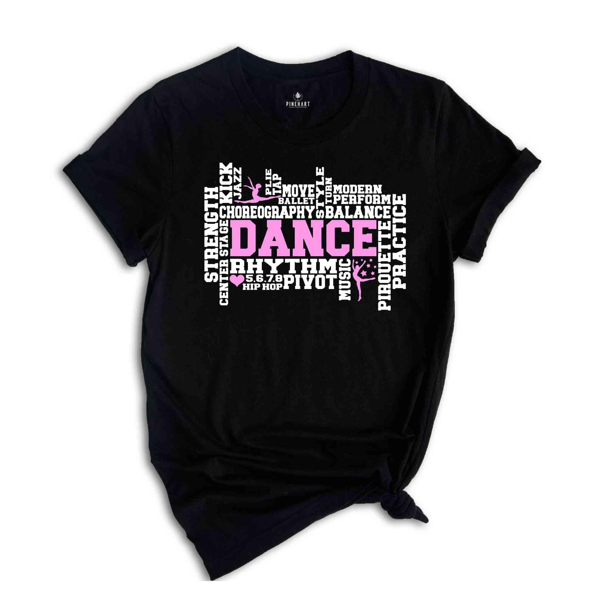 Dance Shirt, Dance T-Shirt, Dancer Shirt, Dance Mom Shirt, Dance Teacher Shirt, Teen Dance Shirt, Women Dance T-Shirt, Cool Dancer Gift