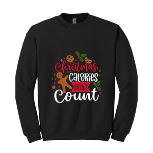 Christmas Calories Don't Count Sweathirt, Christmas Sweatshirt, Christmas Gifts, Christmas Family Sweatshirt, Christmas Sweater