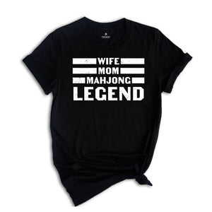 Wife Mom Mahjong Legend Shirt, Cool Mom Shirt, Mahjong Addict Mom Shirt, Gift for Mom, Mom Life Shirt