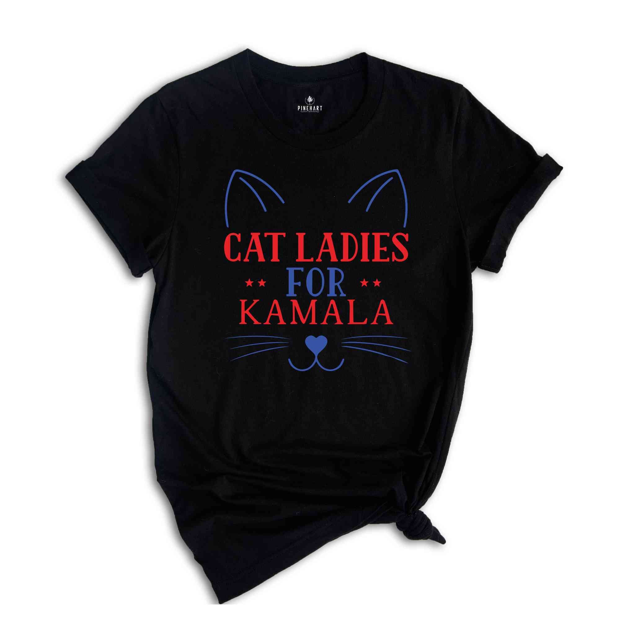 Cat Ladies For Kamala T-Shirt, Childless Cat Lady Shirt, Vote For Kamala Harris, Madam President Tee, Kamala For President Shirt