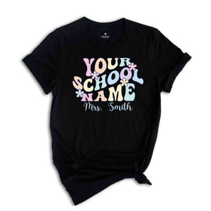 Custom School Name Shirt, Custom Teacher Shirt, Custom School Shirt, Teacher Team Shirt, Matching Teacher Shirt, Back to School Shirt