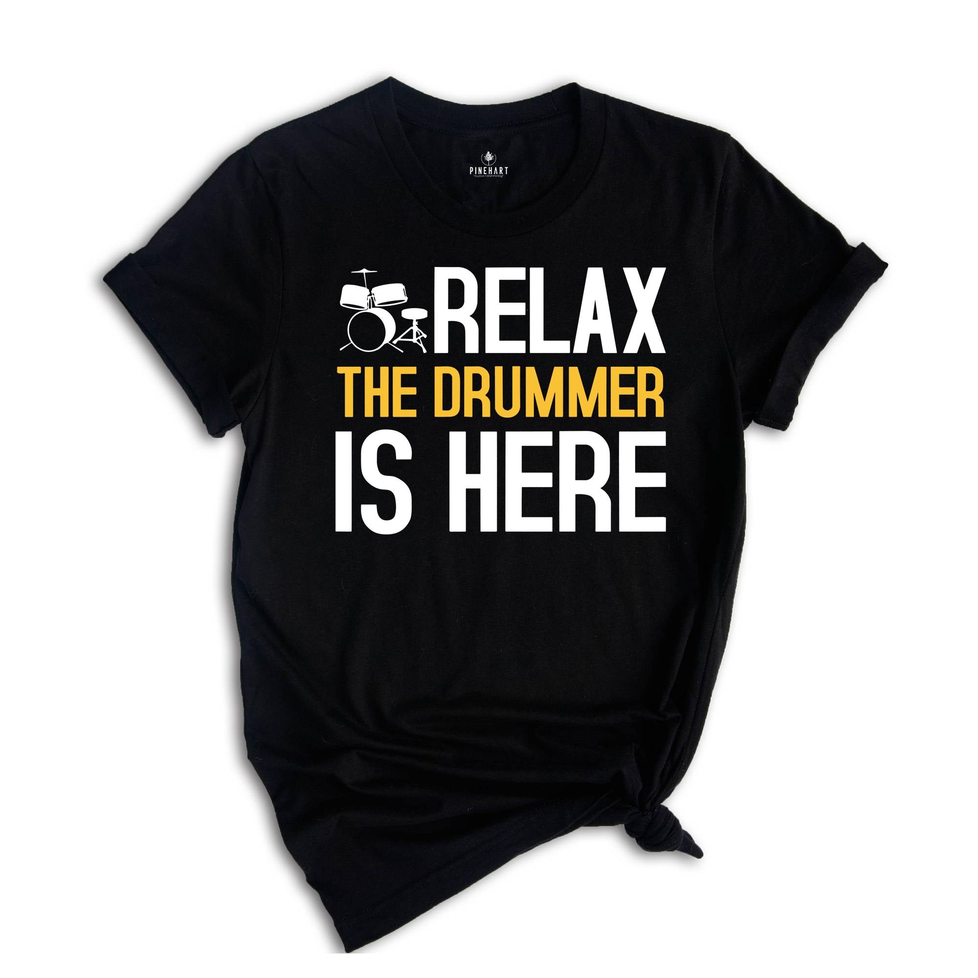 Relax The Drummer Is Here Shirt, Drummer Shirt, Gifts For Drummers, Musician Shirt, Drummer Dad Shirt, Music Shirt, Drums Lovers Shirt