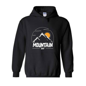 Mountain Day Hoodie , Happy Weekend Hoodie , Positive Hoodie , inspirational Hoodie , Good Vibes Hoodie