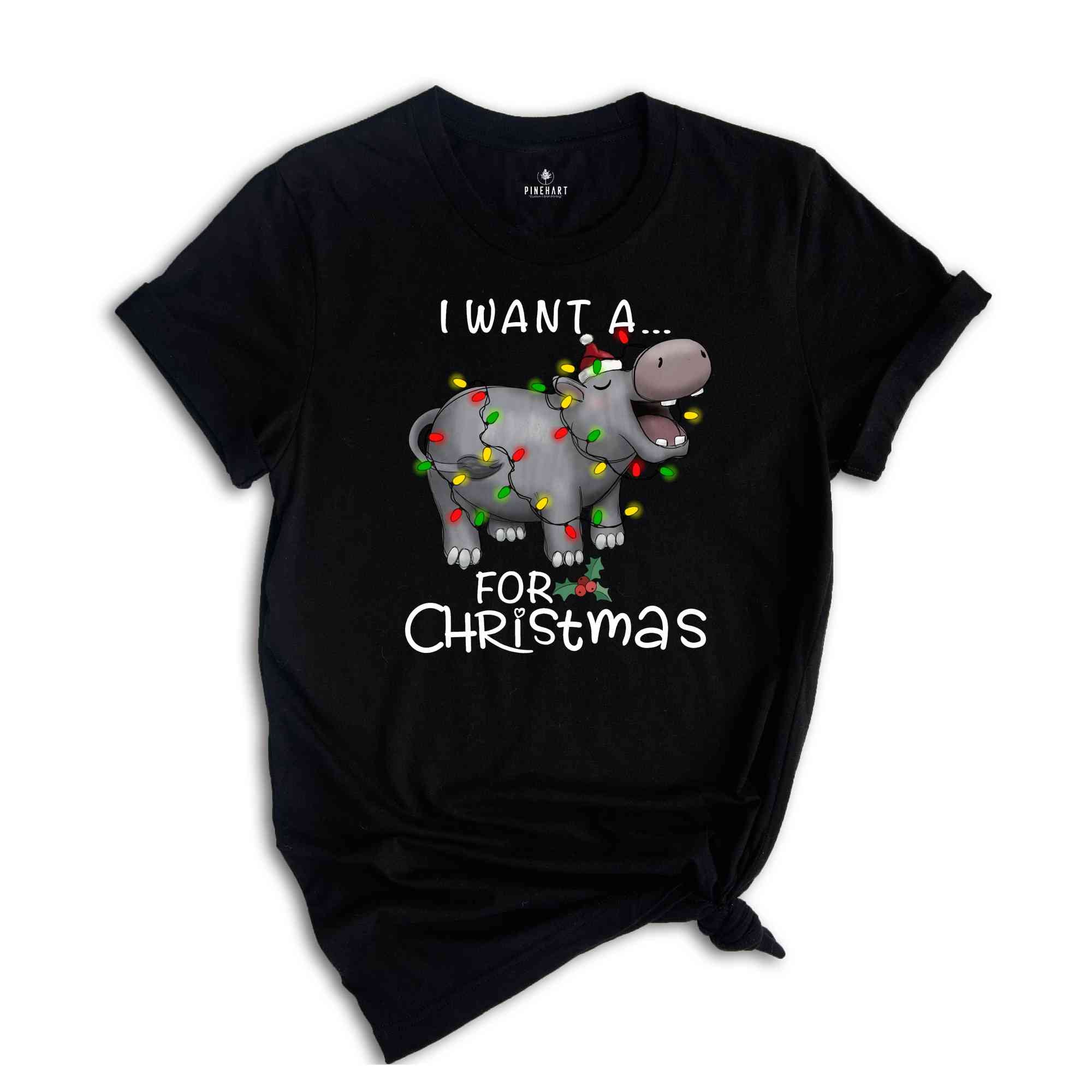 I Want a Hippo for Christmas Shirt, Funny Christmas Shirt, Cute Hippo Shirt, Hippopotamus Shirt, Christmas Party Tee, Christmas Gift