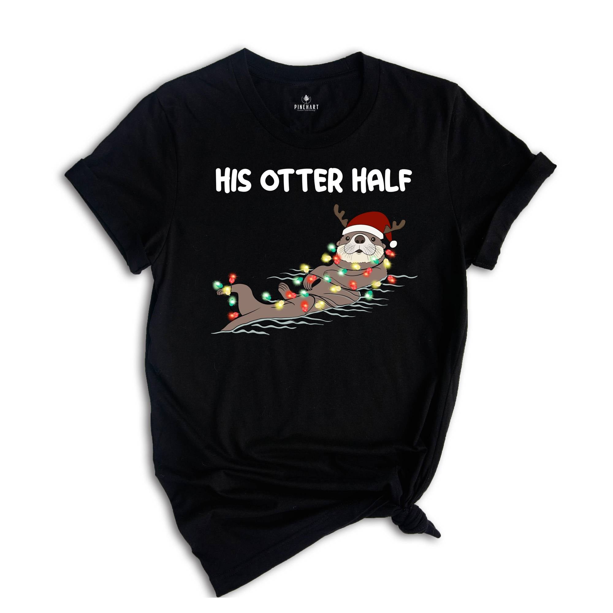 His and Her Otter Half Christmas T-Shirt, Couples Christmas Shirt, Funny Matching Couples Christmas Pajamas, Mr Mrs Christmas Shirts