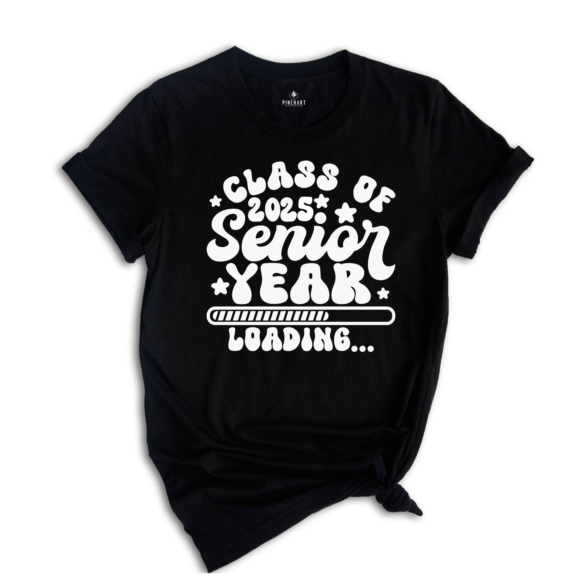 Class Of 2025 Senior Year Loading Shirt, Senior 2025 T-Shirt, Graduate Shirt, Graduation Party T-Shirt, Graduation Gifts