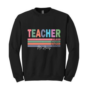 Custom Name Teacher Sweatshirt, Motivational Teacher Hoodie, Teacher Graduation Gift, Teacher Retirement Gift, Teacher Birthday Sweatshirt