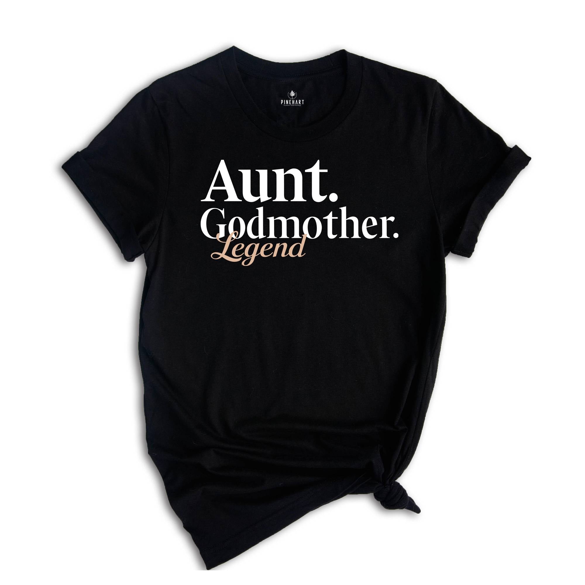 Aunt Godmother Legend Shirt, Mother Shirt, Trendy Auntie Shirt, New Mama Shirt, Gift For Mom, Aunt Shirt