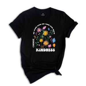 Be Kind Even On Your Bad Days Shirt, Choose Kindness T-shirt, Kindness Matters Tee, Vintage Inspired Shirt, Be Kind Shirt, Inspirational Tee