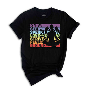 Know See Speak Love Strive Feel Ground Shirt, Just Breathe Shirt, Namaste T-Shirt, Yogi Shirt, Vintage Design Shirt, Mediation Shirt