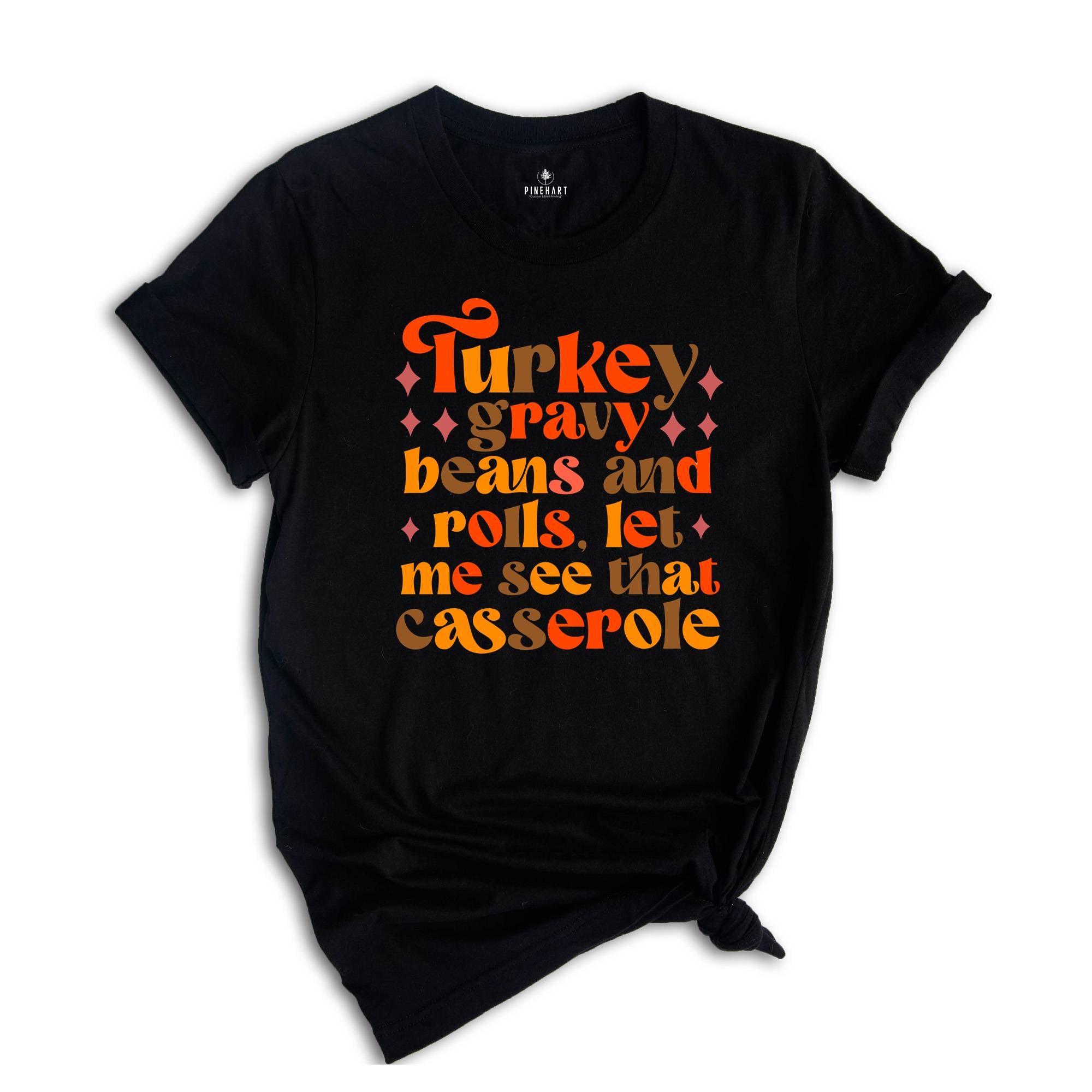 Thanksgiving Shirt, Let Me See That Casserole Tee, Thanksgiving Dinner Shirt, Funny Thanksgiving 2024, Thanksgiving Food Tee,