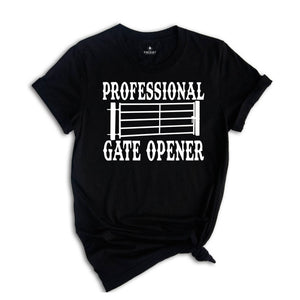 Professional Gate Opener Shirts, Western Shirt, Funny Farmers Wife Shirts, Ranch Shirts, Chicken T-Shirt, Cowboy Shirt, Ranch Girl Shirt