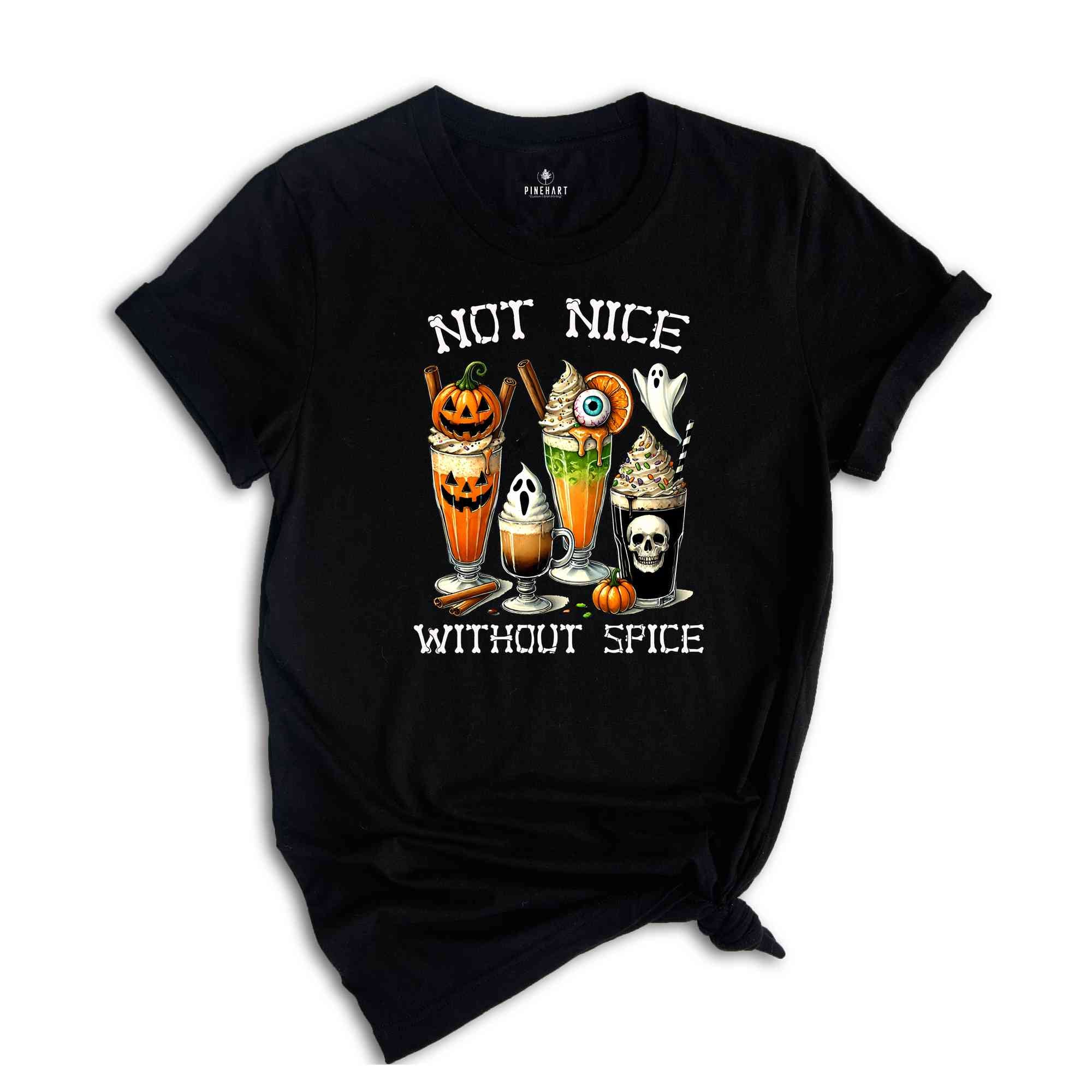 Not Nice Without Spice Shirt, Halloween Shirt, Spooky Pumpkin Shirt, Halloween Party Shirt, Halloween Party