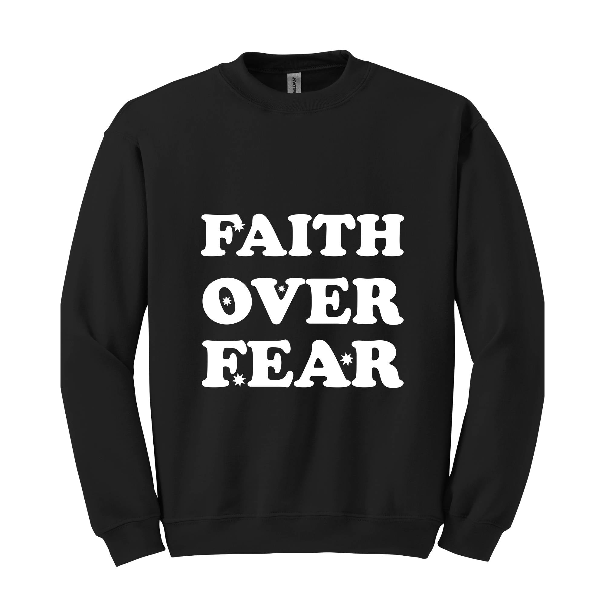 Faith Over Fear Religious Sweatshirt, Christian Sweatshirt, Jesus Sweatshirt, Faith Sweatshirt, Faith Over Fear, Religious Gift