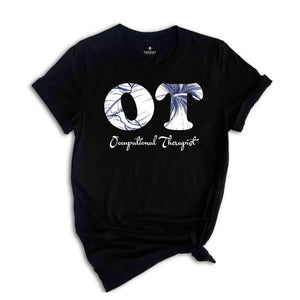 Occupational Therapist Shirt, OT Sweatshirt, Therapist Shirt, OT T-Shirt, Gift for Therapist, OT Graduation Shirt